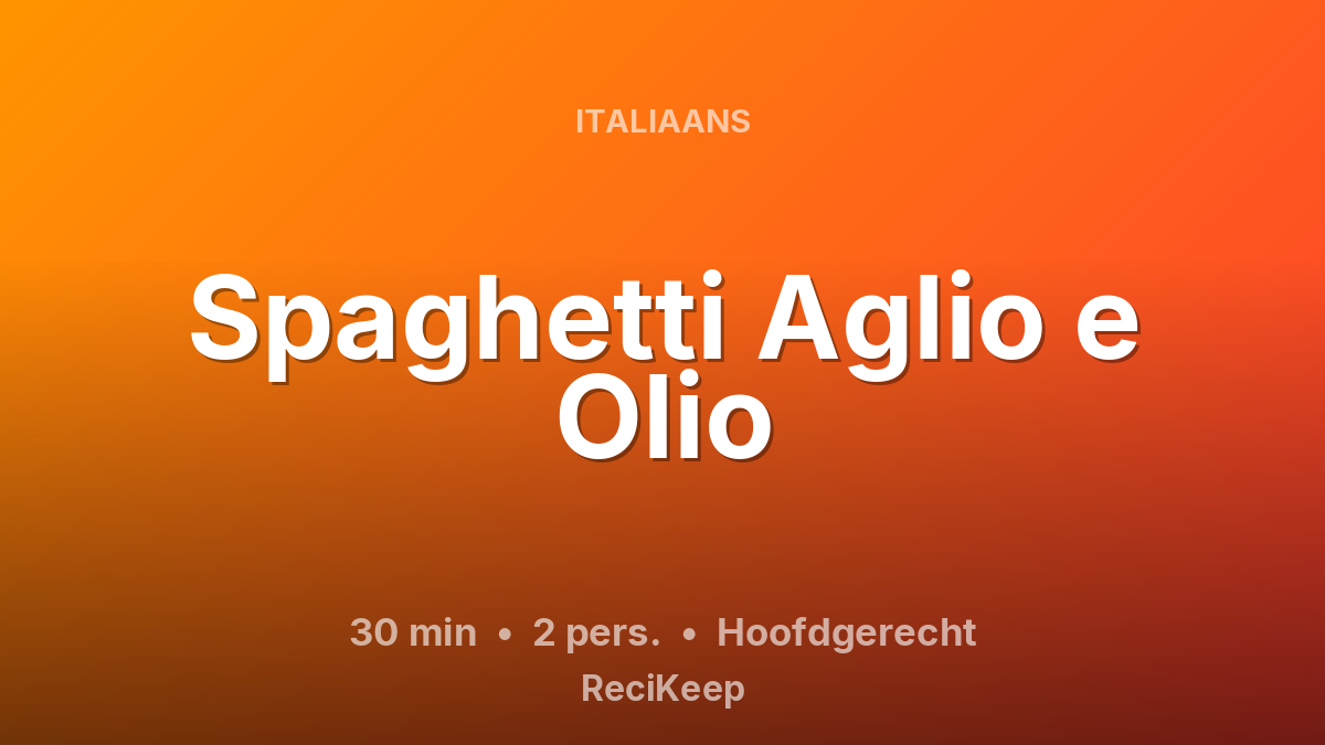 Receptkaart Spaghetti Aglio e Olio – Hoofdgerecht