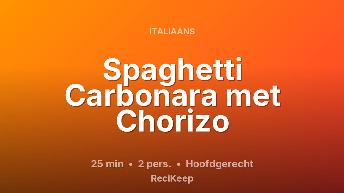Receptkaart Spaghetti Carbonara met Chorizo – Hoofdgerecht