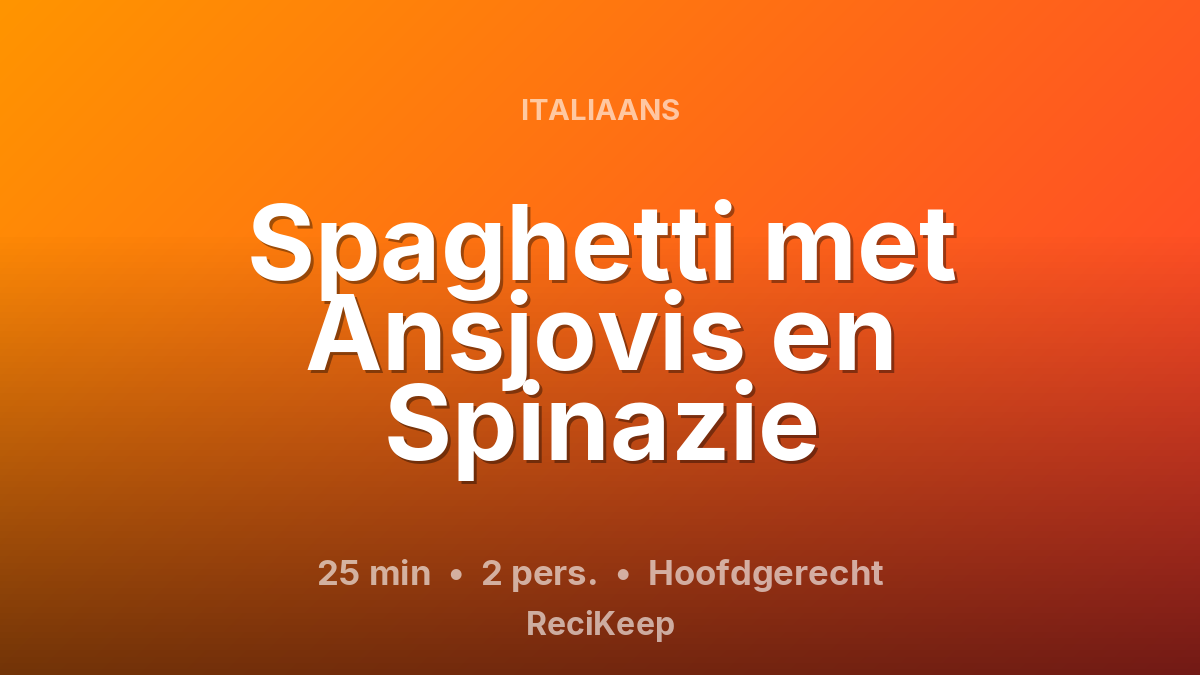 Receptkaart Spaghetti met Ansjovis en Spinazie – Hoofdgerecht