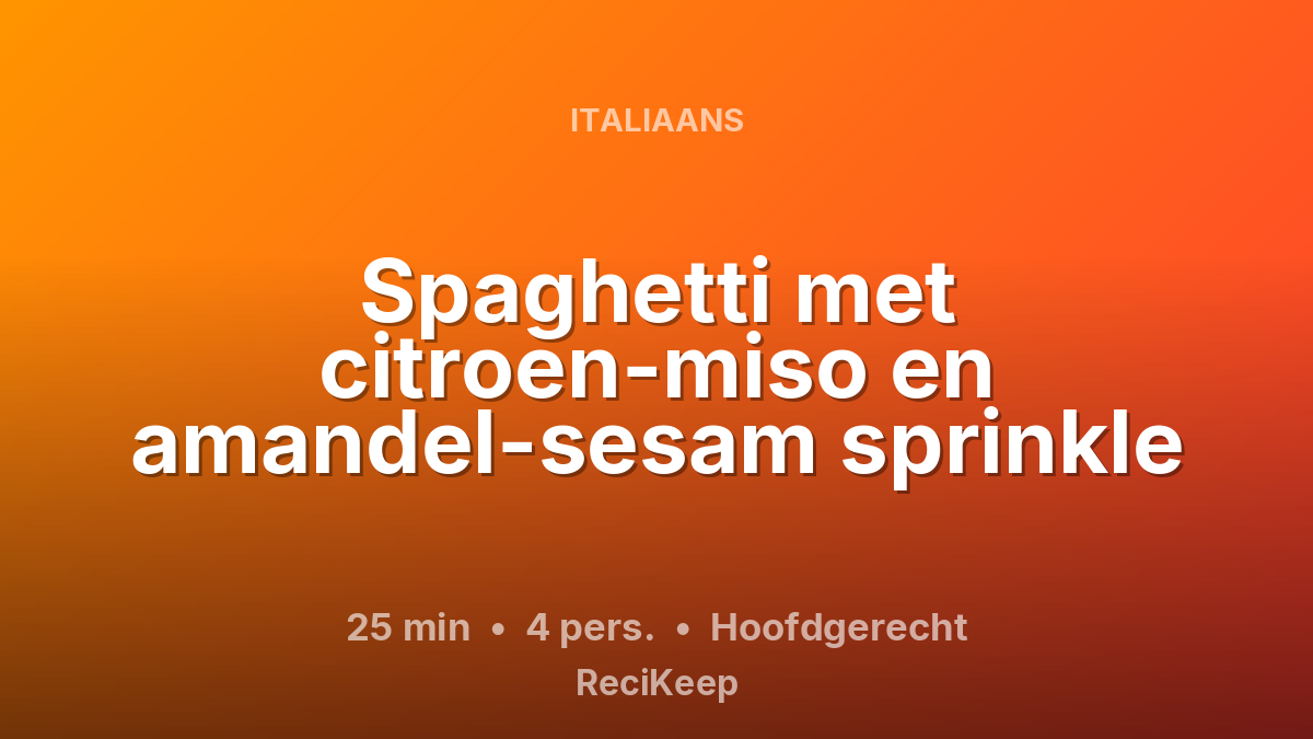 Receptkaart Spaghetti met citroen-miso en amandel-sesam sprinkle – Hoofdgerecht