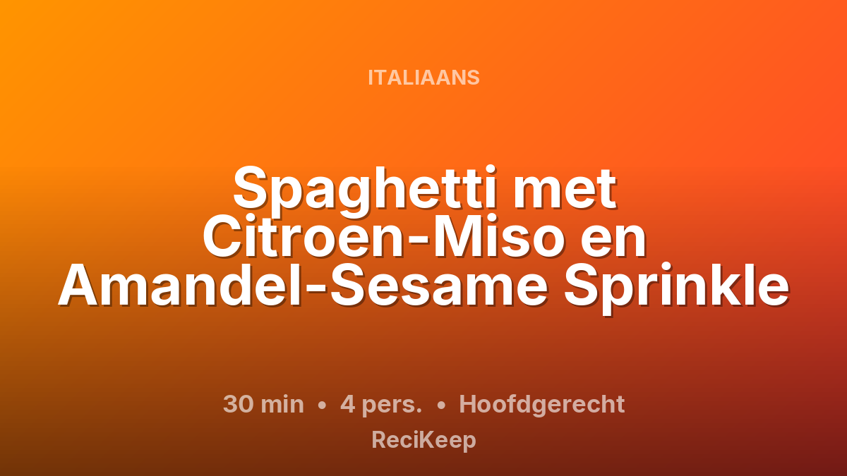Receptkaart Spaghetti met Citroen-Miso en Amandel-Sesame Sprinkle – Hoofdgerecht