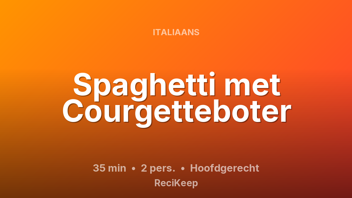 Receptkaart Spaghetti met Courgetteboter – Hoofdgerecht