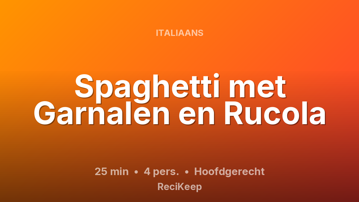 Receptkaart Spaghetti met Garnalen en Rucola – Hoofdgerecht