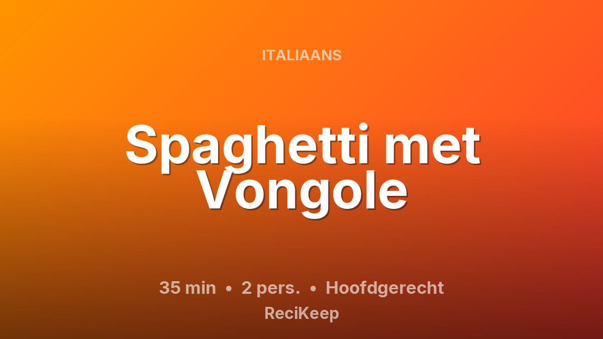 Receptkaart Spaghetti met Vongole – Hoofdgerecht