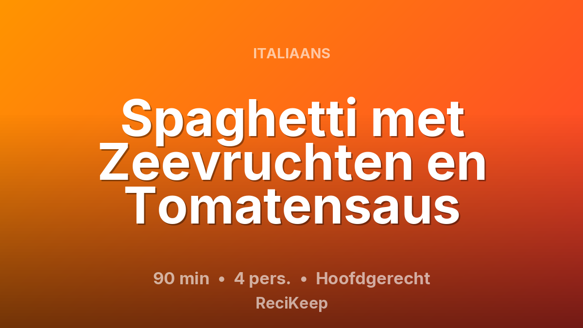 Receptkaart Spaghetti met Zeevruchten en Tomatensaus – Hoofdgerecht