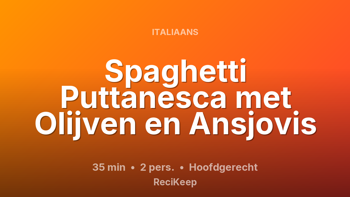 Receptkaart Spaghetti Puttanesca met Olijven en Ansjovis – Hoofdgerecht
