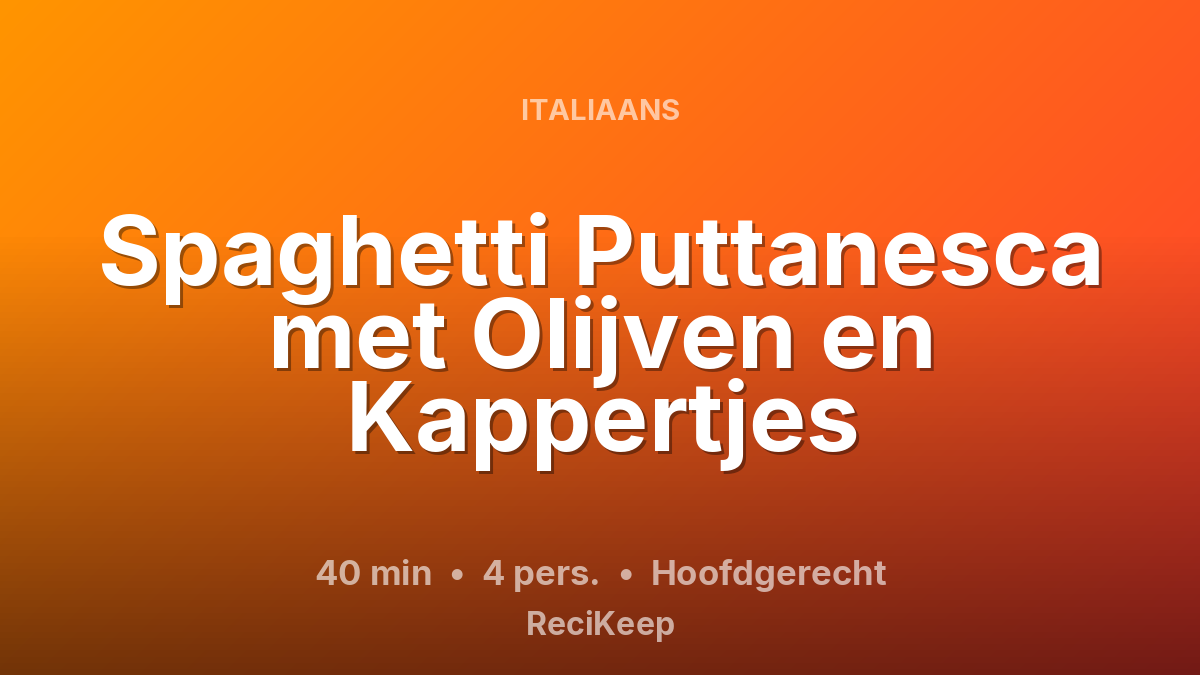 Receptkaart Spaghetti Puttanesca met Olijven en Kappertjes – Hoofdgerecht
