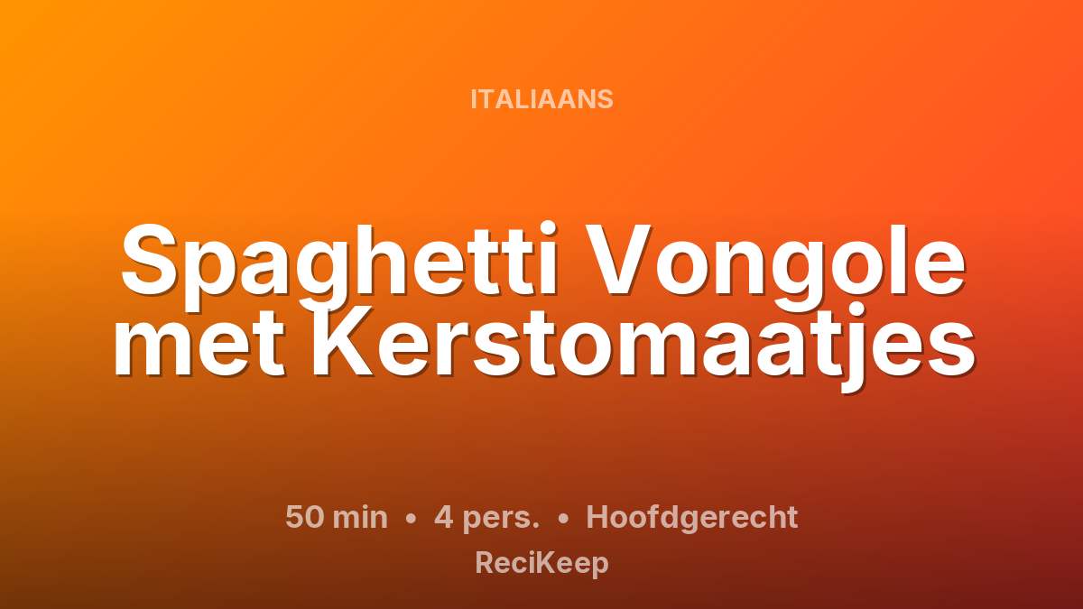 Receptkaart Spaghetti Vongole met Kerstomaatjes – Hoofdgerecht