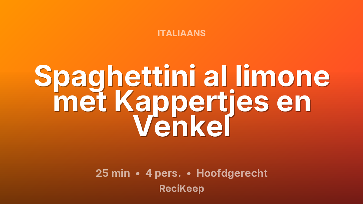 Receptkaart Spaghettini al limone met Kappertjes en Venkel – Hoofdgerecht