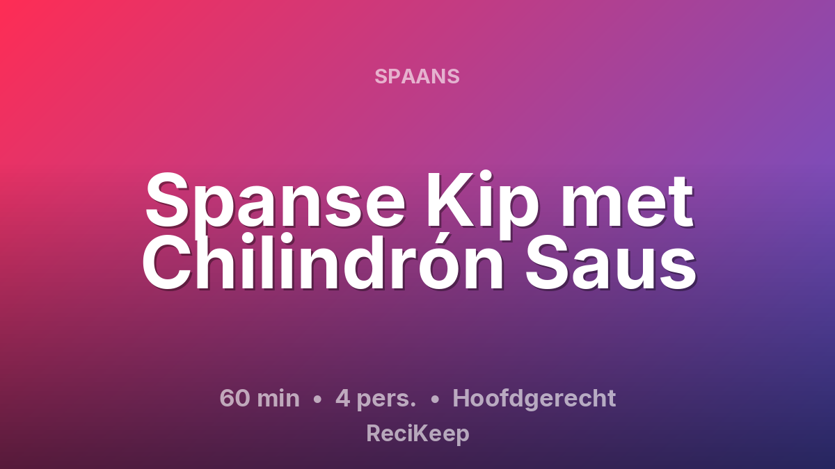 Receptkaart Spanse Kip met Chilindrón Saus – Hoofdgerecht