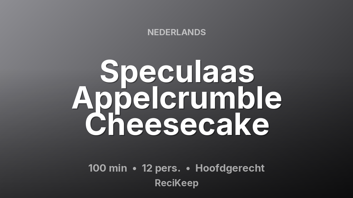 Receptkaart Speculaas Appelcrumble Cheesecake – Hoofdgerecht