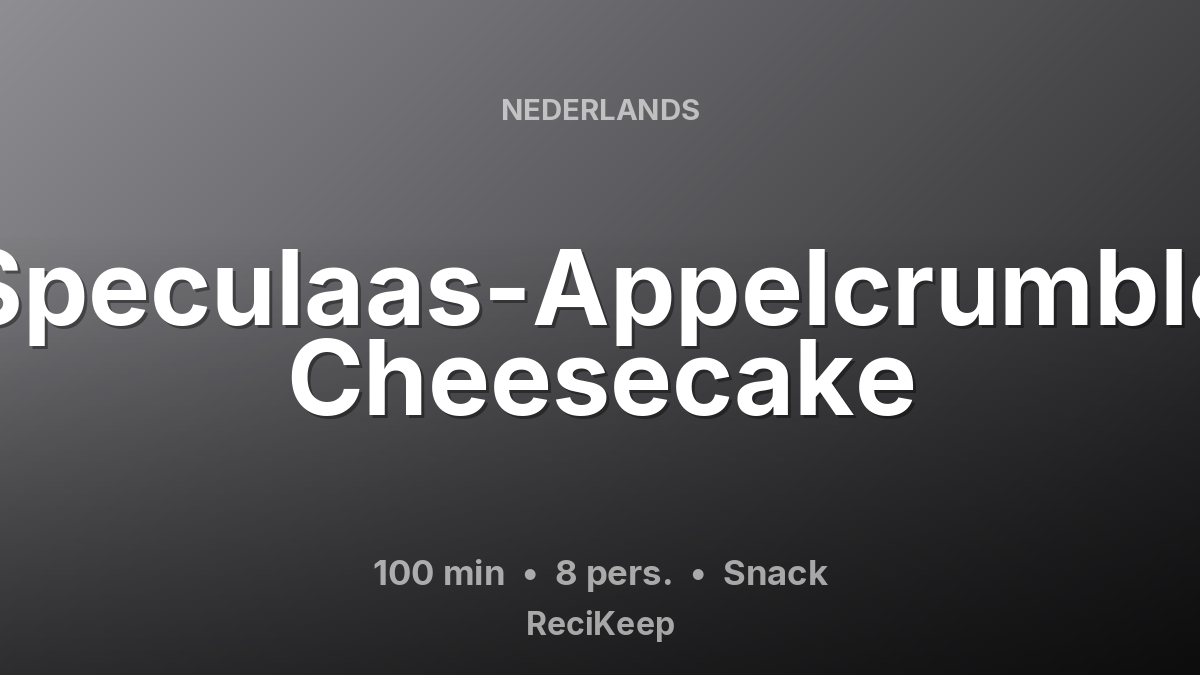 Receptkaart Speculaas-Appelcrumble Cheesecake – Snack