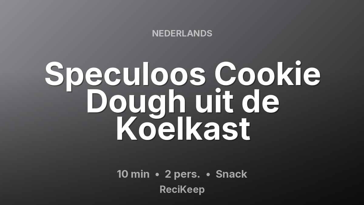Receptkaart Speculoos Cookie Dough uit de Koelkast – Snack