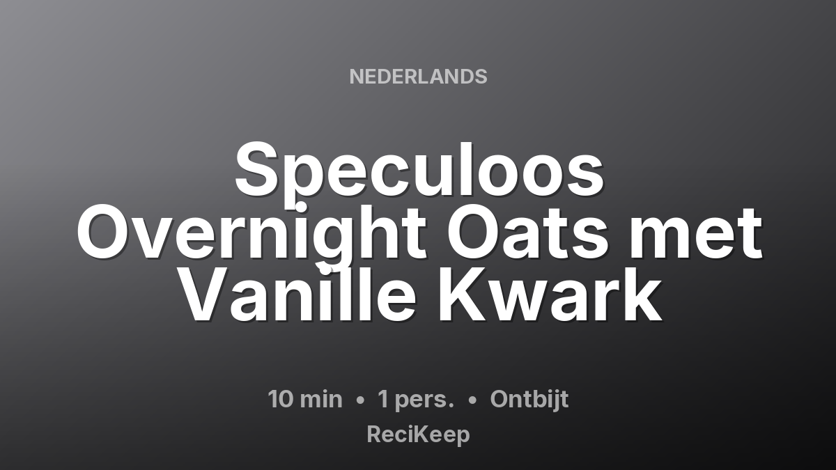 Receptkaart Speculoos Overnight Oats met Vanille Kwark – Ontbijt
