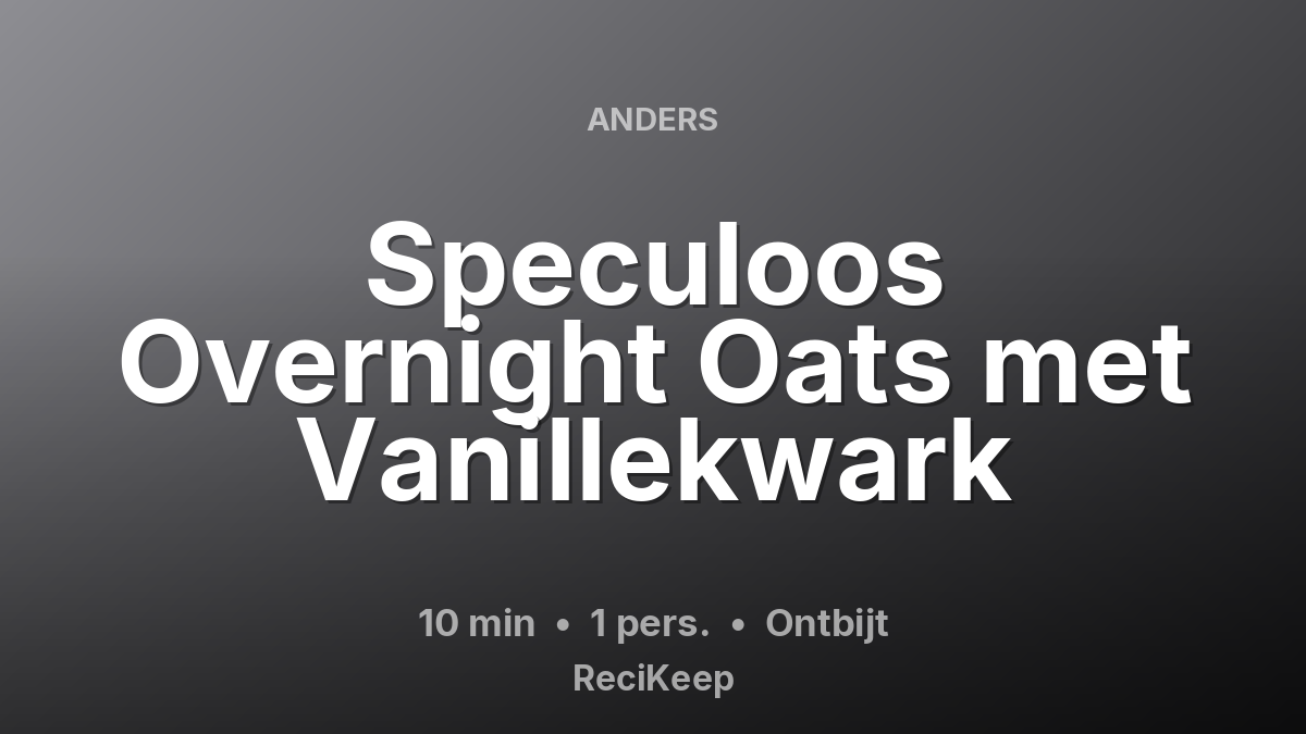 Receptkaart Speculoos Overnight Oats met Vanillekwark – Ontbijt