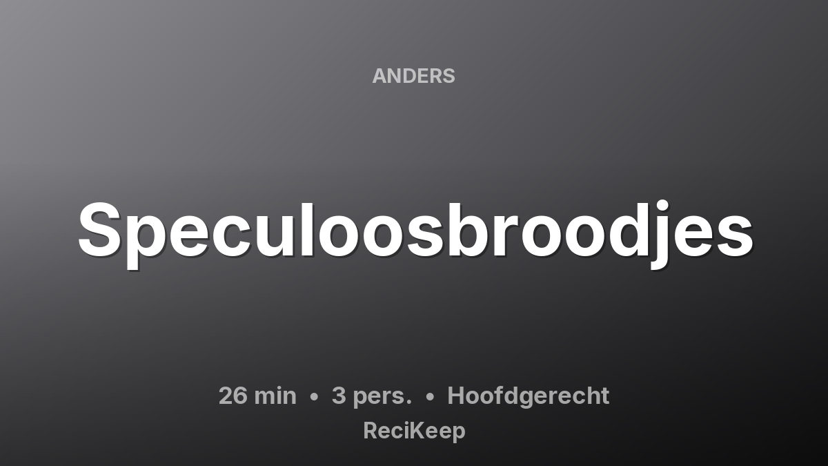 Receptkaart Speculoosbroodjes – Hoofdgerecht