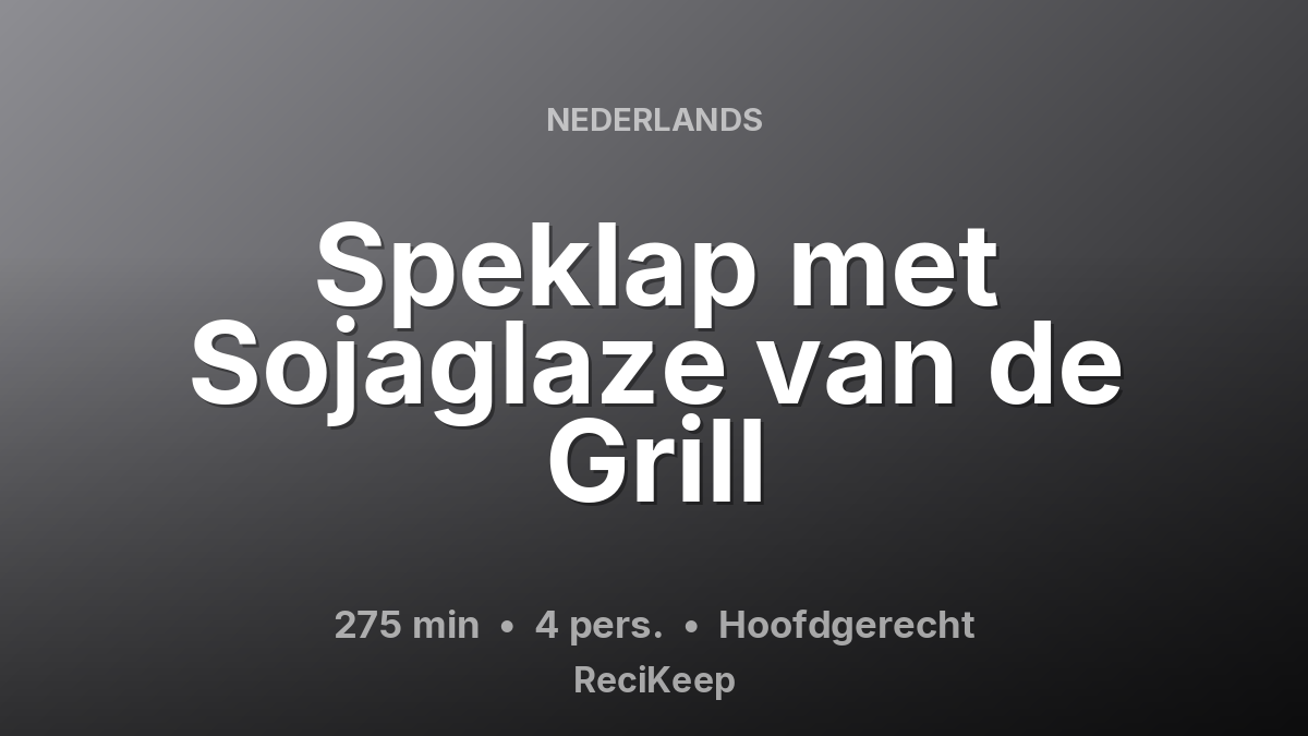 Receptkaart Speklap met Sojaglaze van de Grill – Hoofdgerecht