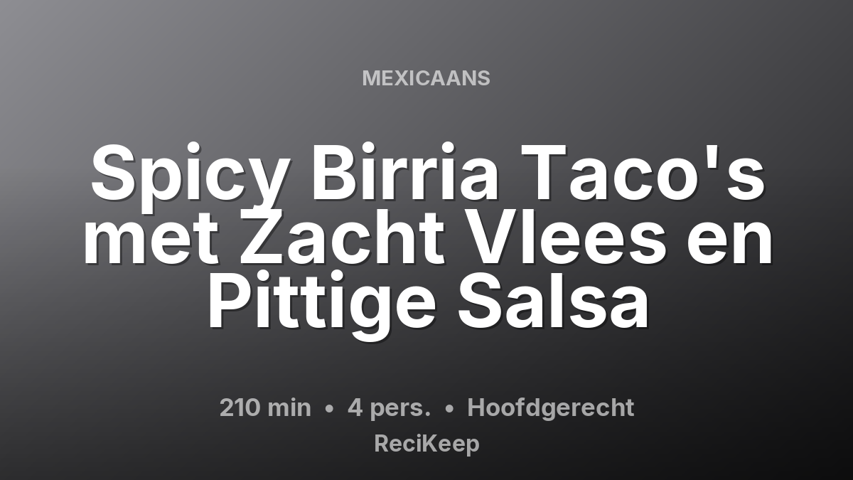 Receptkaart Spicy Birria Taco's met Zacht Vlees en Pittige Salsa – Hoofdgerecht