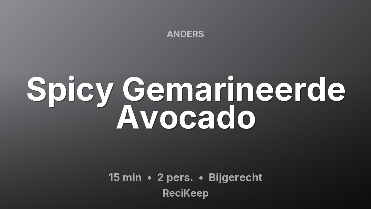 Receptkaart Spicy Gemarineerde Avocado – Bijgerecht