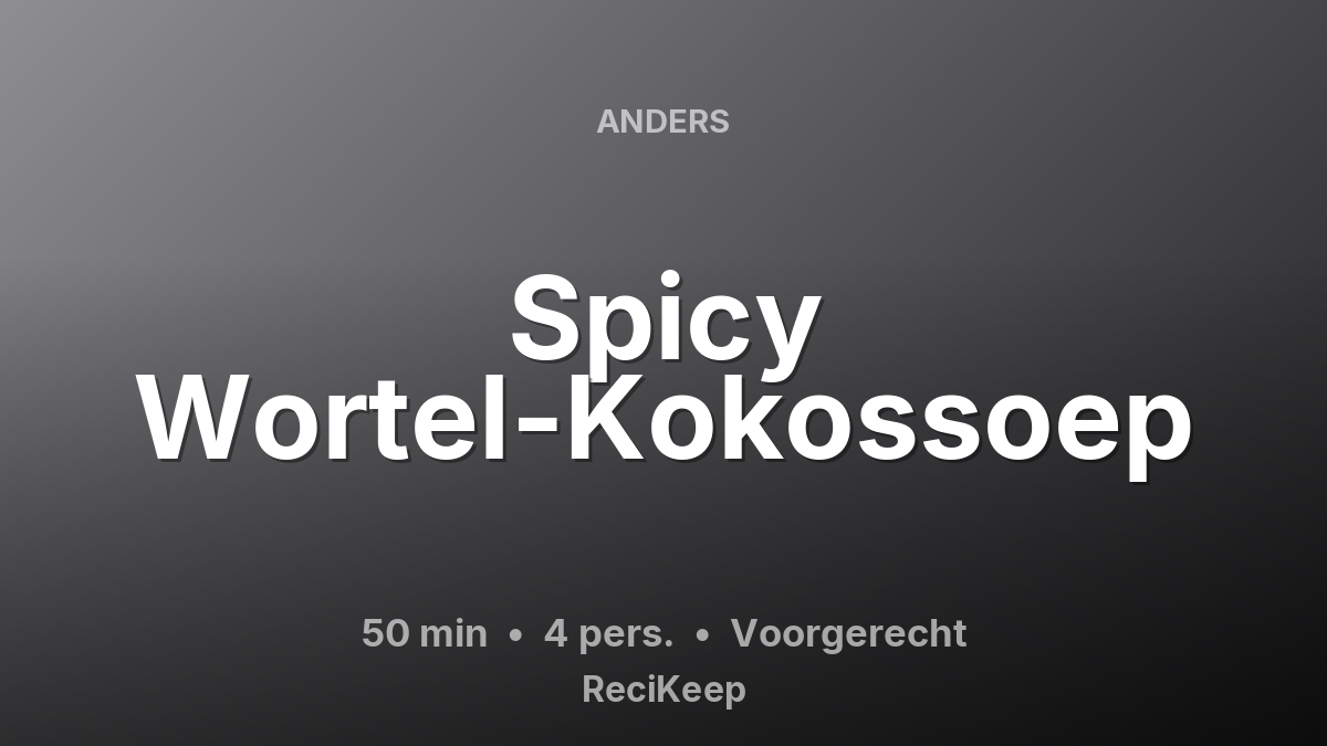 Receptkaart Spicy Wortel-Kokossoep – Voorgerecht