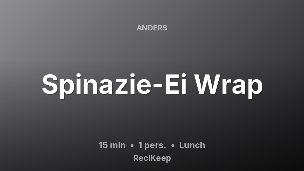 Receptkaart Spinazie-Ei Wrap – Lunch