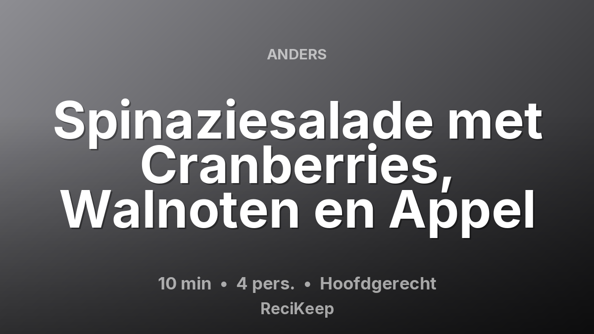 Receptkaart Spinaziesalade met Cranberries, Walnoten en Appel – Hoofdgerecht