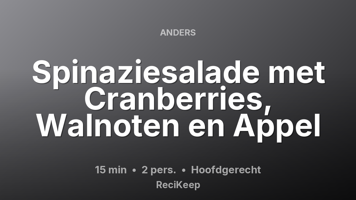 Receptkaart Spinaziesalade met Cranberries, Walnoten en Appel – Hoofdgerecht