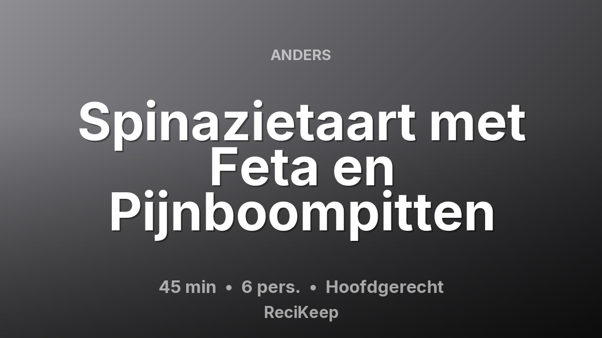 Receptkaart Spinazietaart met Feta en Pijnboompitten – Hoofdgerecht