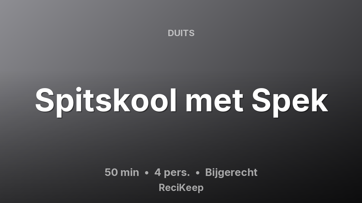 Receptkaart Spitskool met Spek – Bijgerecht