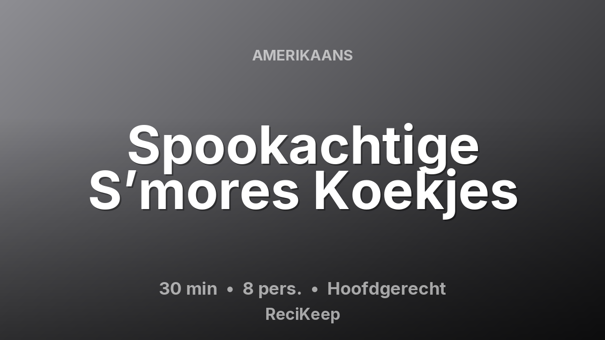 Receptkaart Spookachtige S’mores Koekjes – Hoofdgerecht