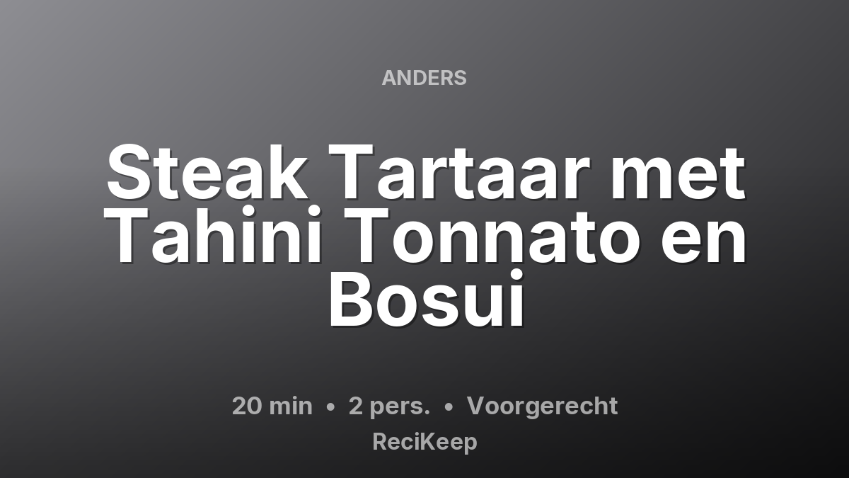 Receptkaart Steak Tartaar met Tahini Tonnato en Bosui – Voorgerecht
