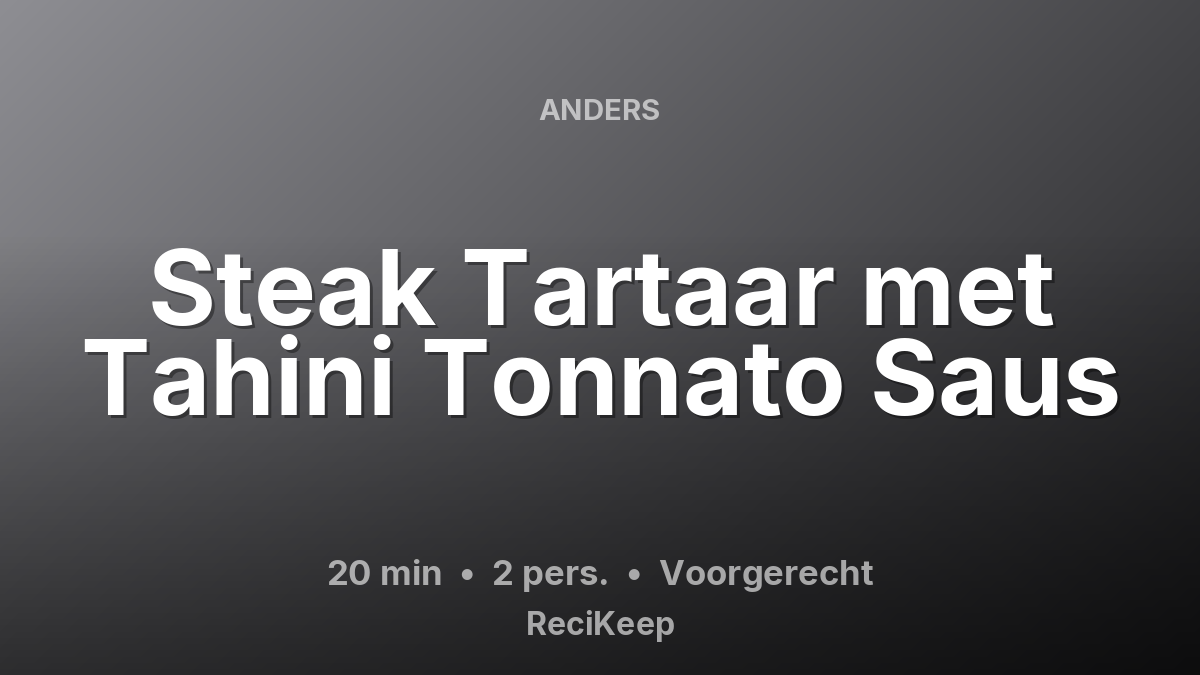Receptkaart Steak Tartaar met Tahini Tonnato Saus – Voorgerecht