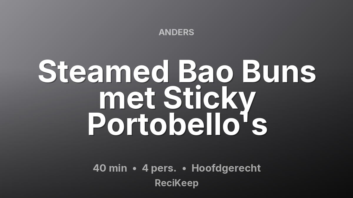 Receptkaart Steamed Bao Buns met Sticky Portobello's – Hoofdgerecht