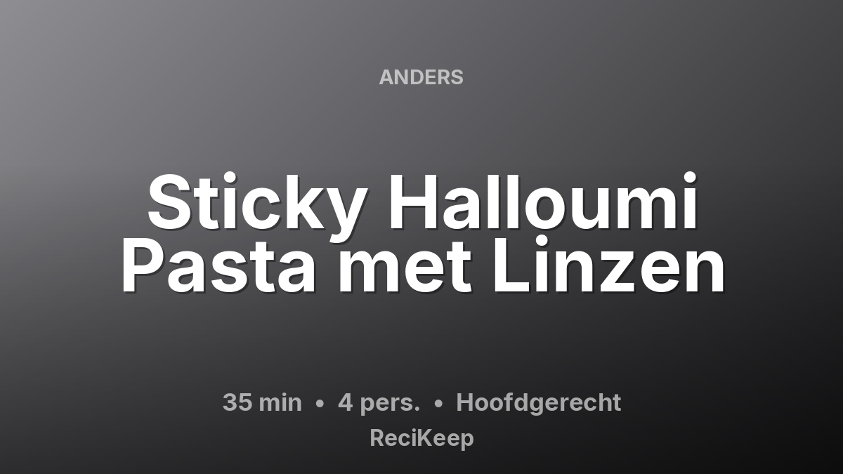 Receptkaart Sticky Halloumi Pasta met Linzen – Hoofdgerecht
