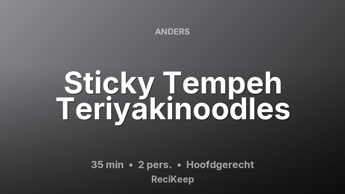 Receptkaart Sticky Tempeh Teriyakinoodles – Hoofdgerecht