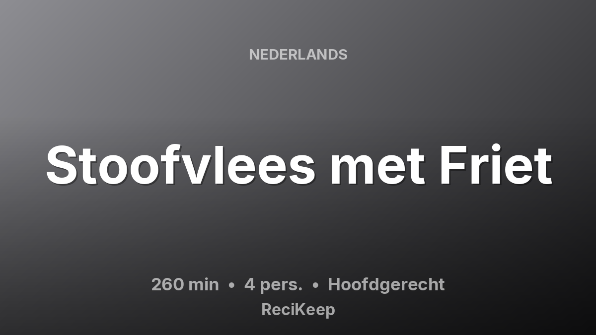 Receptkaart Stoofvlees met Friet – Hoofdgerecht