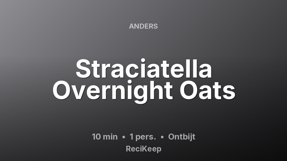 Receptkaart Straciatella Overnight Oats – Ontbijt