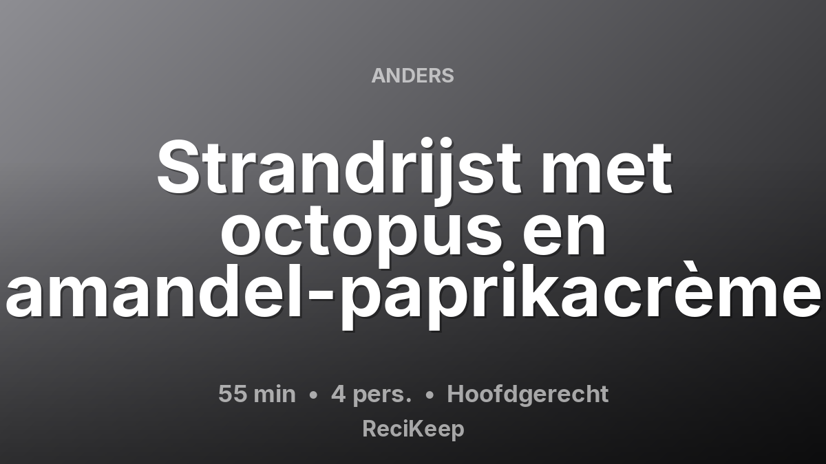 Receptkaart Strandrijst met octopus en amandel-paprikacrème – Hoofdgerecht