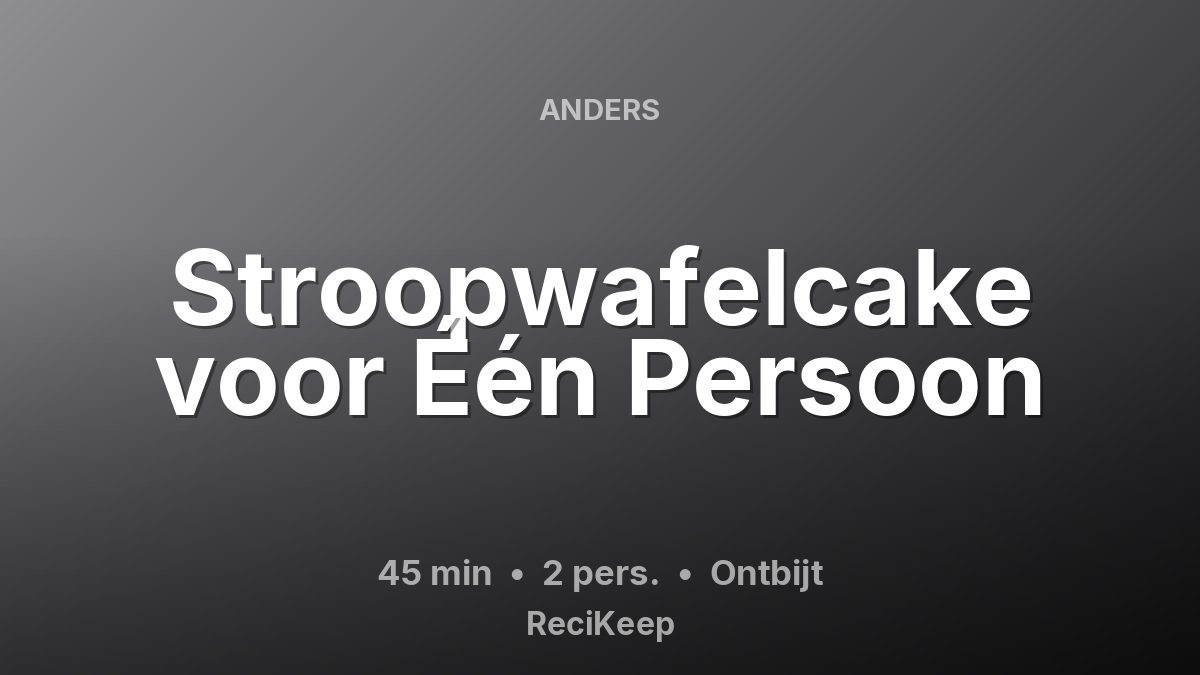 Receptkaart Stroopwafelcake voor Één Persoon – Ontbijt
