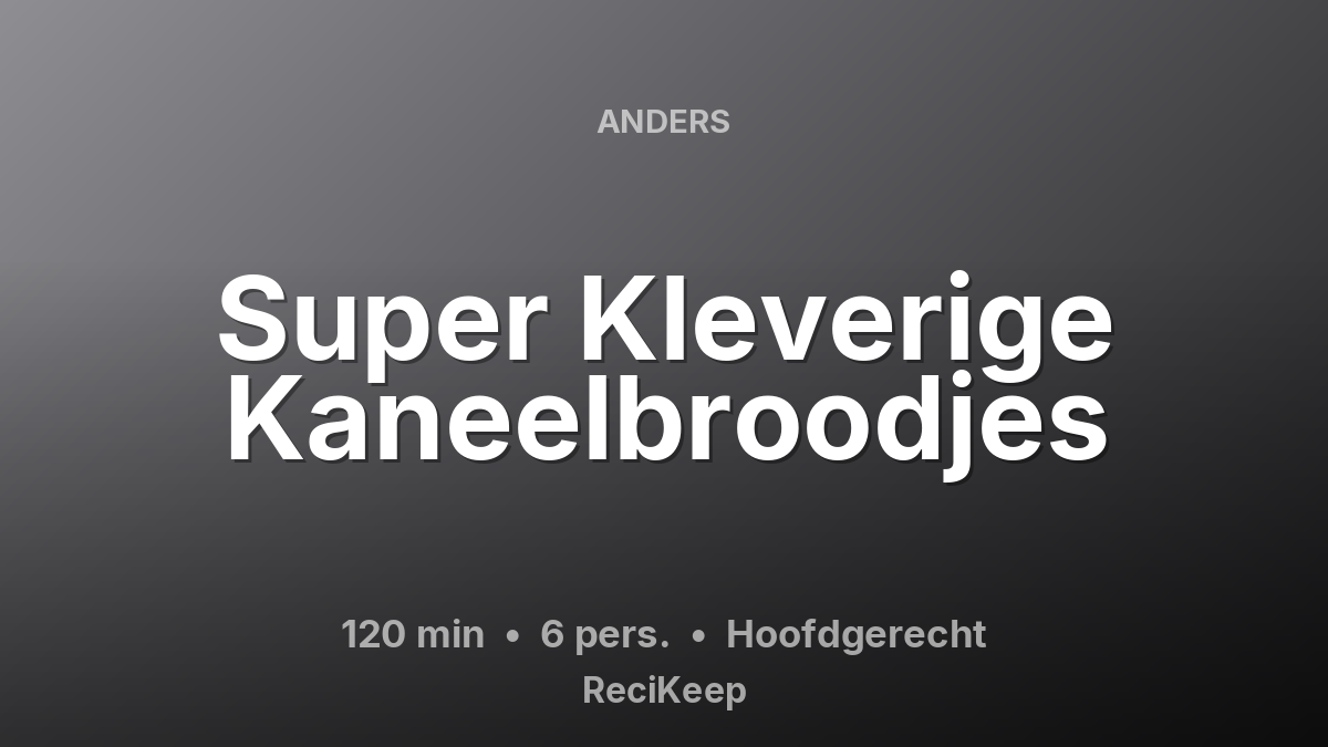 Receptkaart Super Kleverige Kaneelbroodjes – Hoofdgerecht