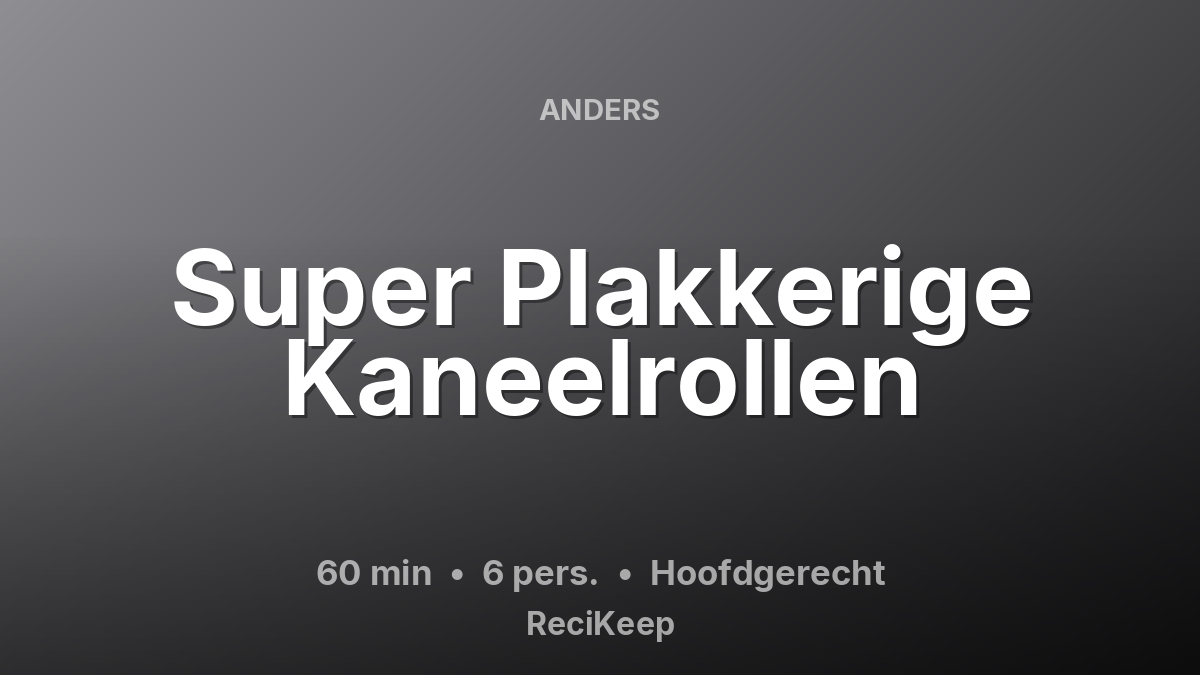 Receptkaart Super Plakkerige Kaneelrollen – Hoofdgerecht