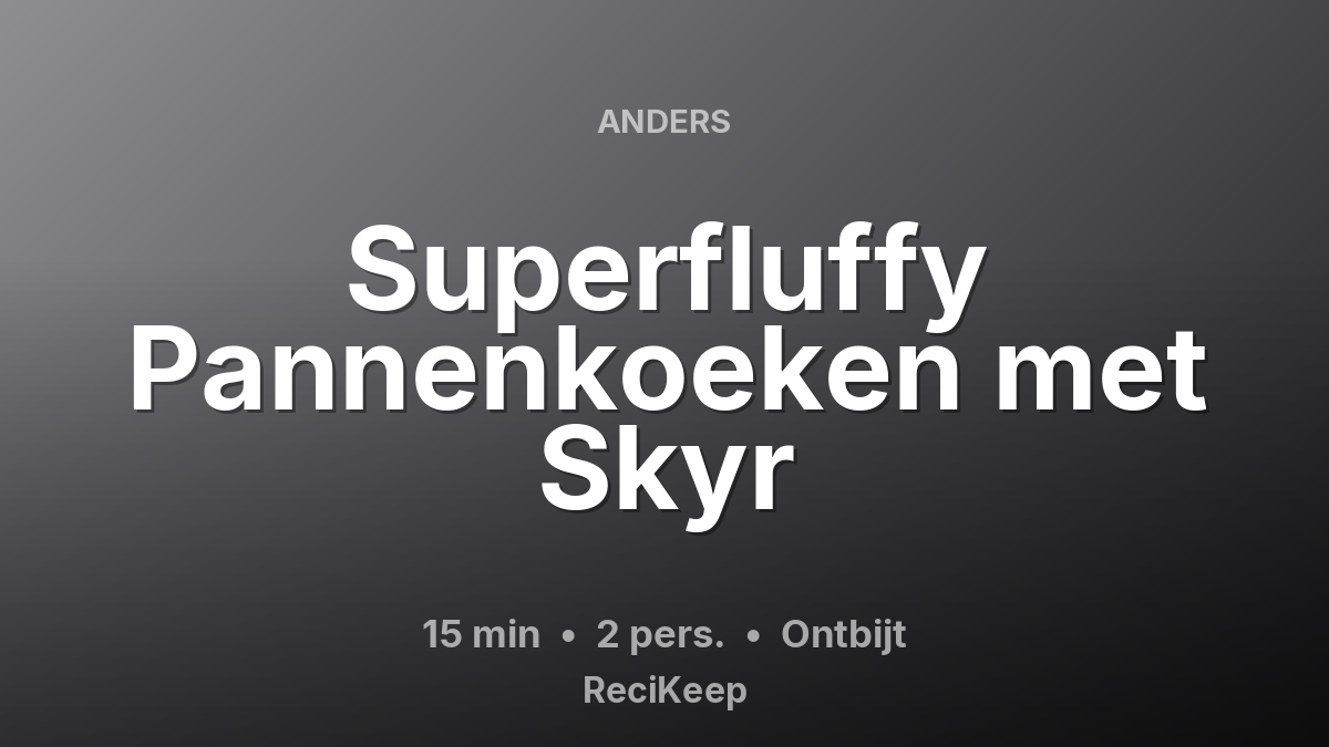Receptkaart Superfluffy Pannenkoeken met Skyr – Ontbijt