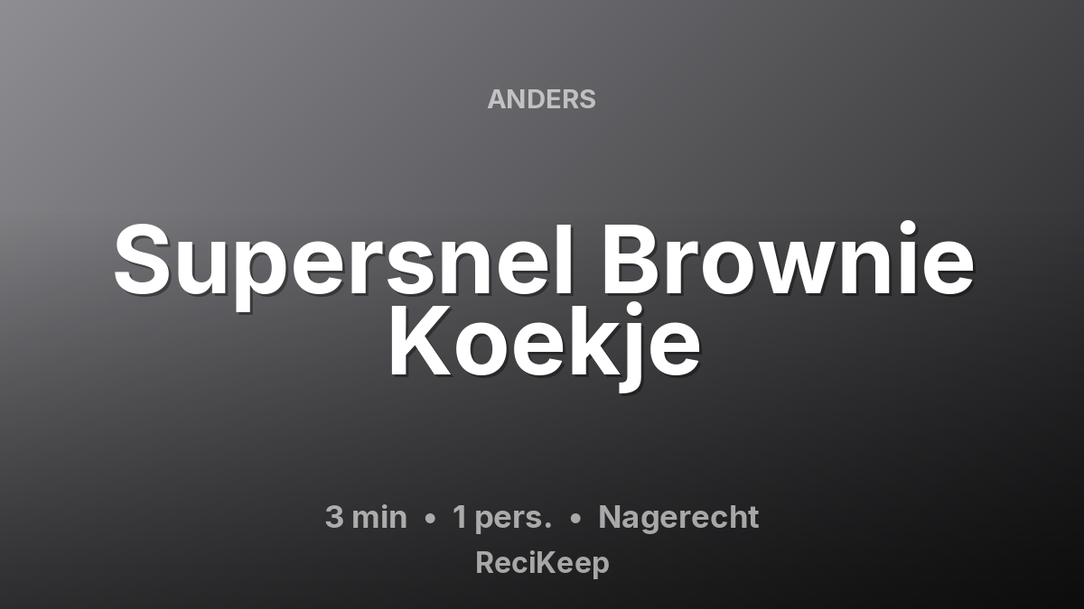 Receptkaart Supersnel Brownie Koekje – Nagerecht
