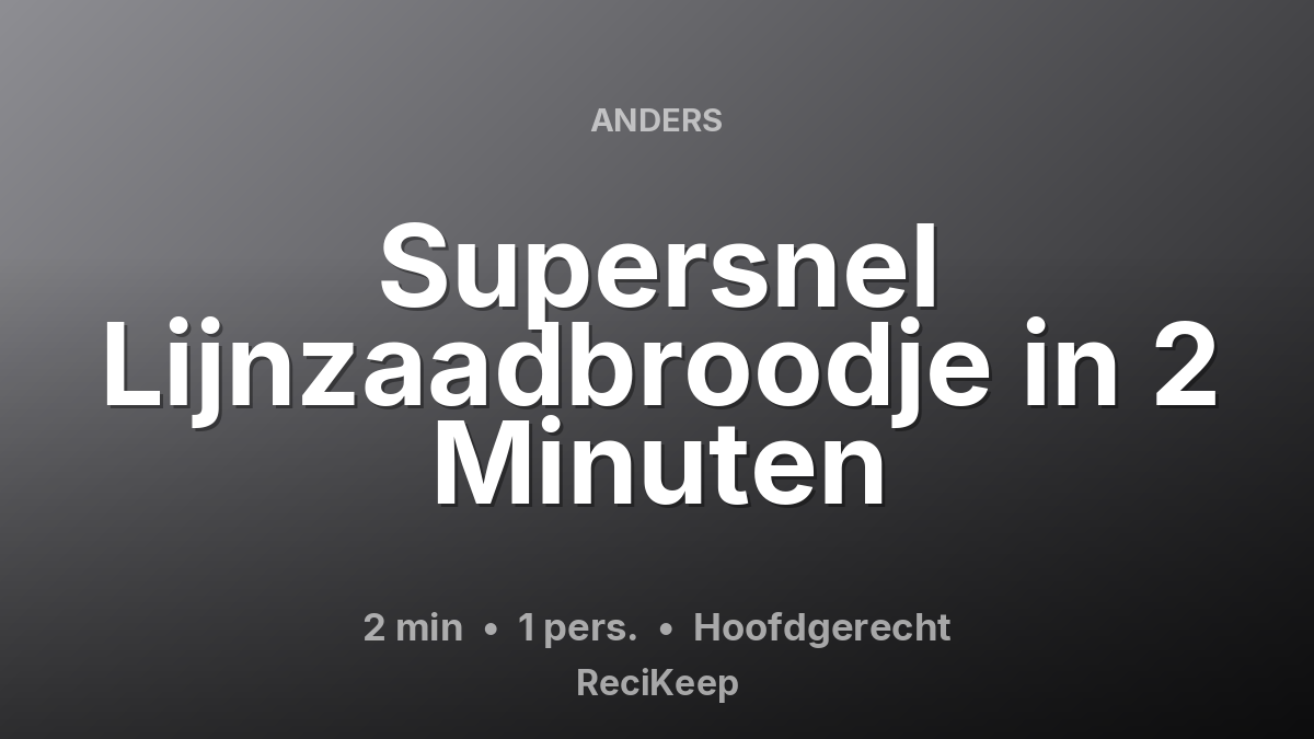 Receptkaart Supersnel Lijnzaadbroodje in 2 Minuten – Hoofdgerecht