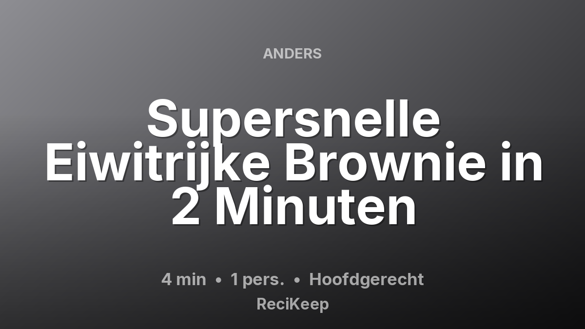 Receptkaart Supersnelle Eiwitrijke Brownie in 2 Minuten – Hoofdgerecht