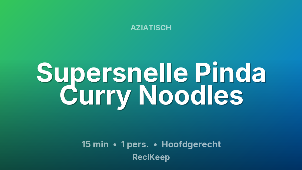 Receptkaart Supersnelle Pinda Curry Noodles – Hoofdgerecht