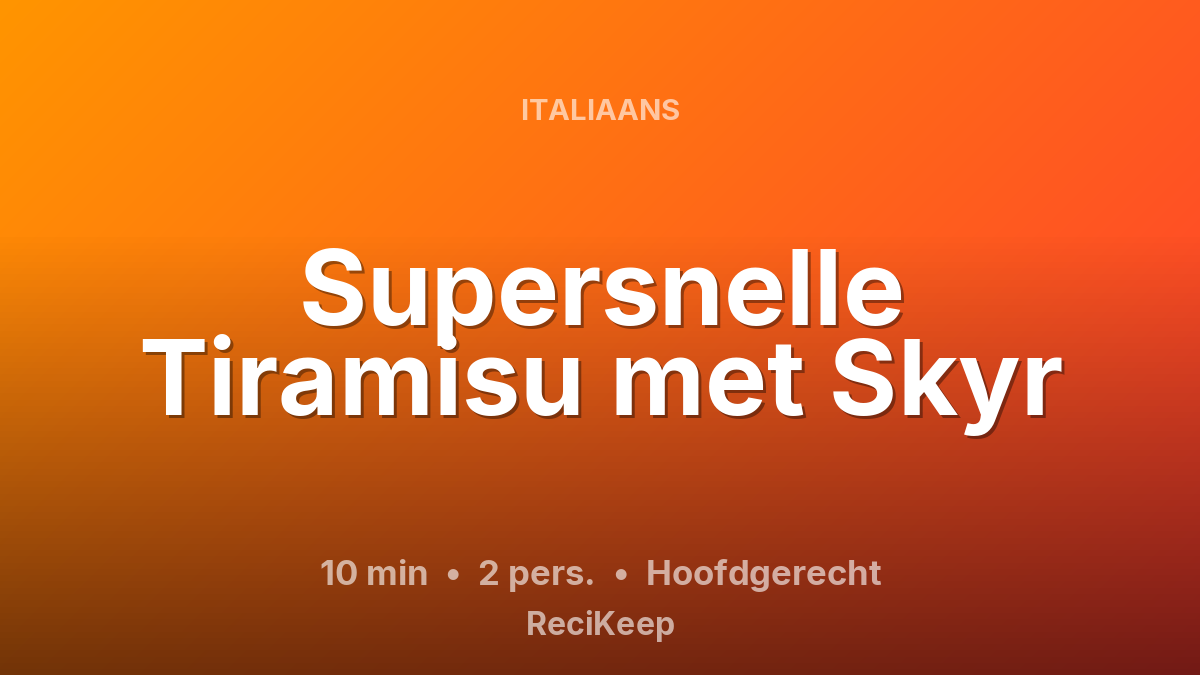 Receptkaart Supersnelle Tiramisu met Skyr – Hoofdgerecht