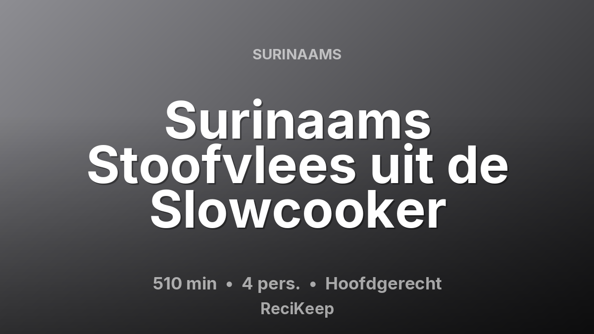 Receptkaart Surinaams Stoofvlees uit de Slowcooker – Hoofdgerecht