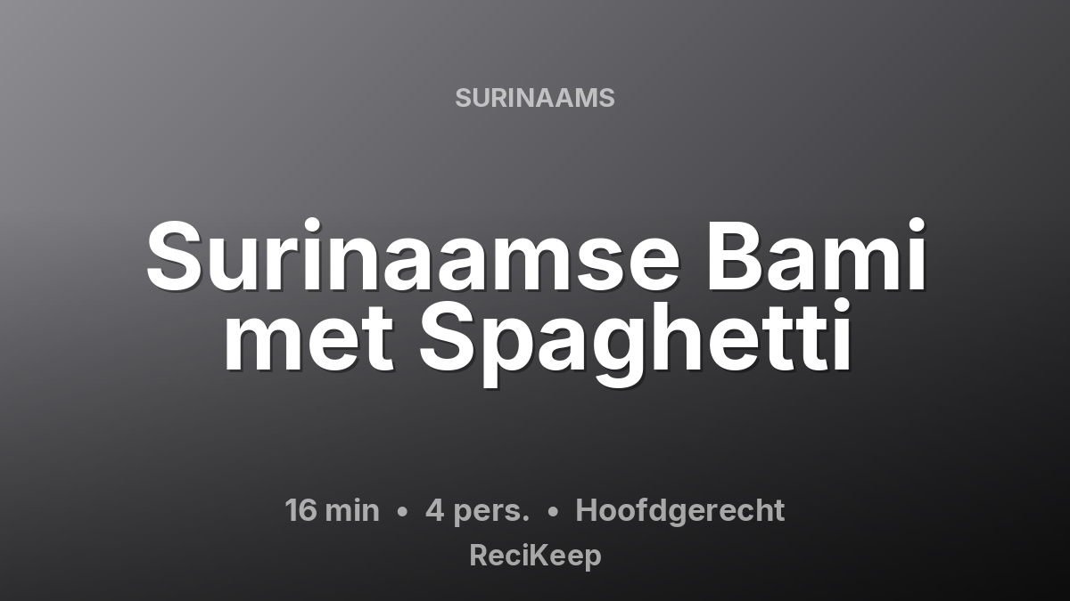 Receptkaart Surinaamse Bami met Spaghetti – Hoofdgerecht