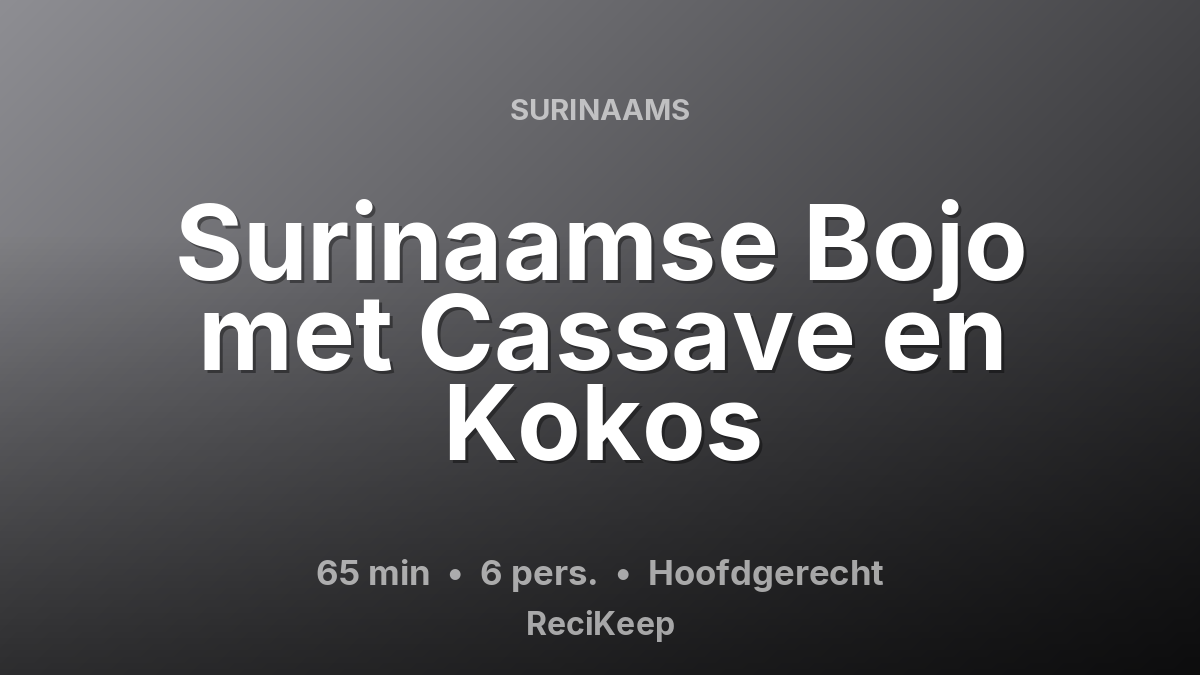 Receptkaart Surinaamse Bojo met Cassave en Kokos – Hoofdgerecht